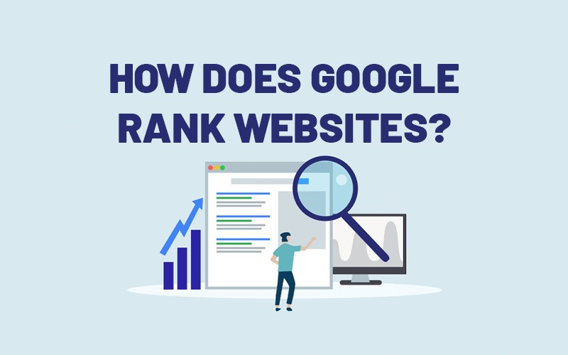 How Google ranks websites using SEO, content quality, backlinks, and user experience